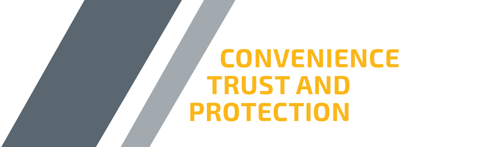 image says "Convenience trust and protection"